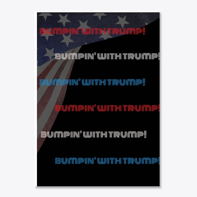 Bumpin' With Trump!