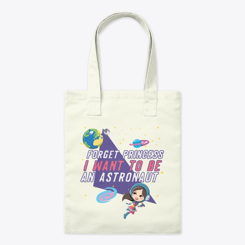 Forget Princess, Just Be An Astronaut