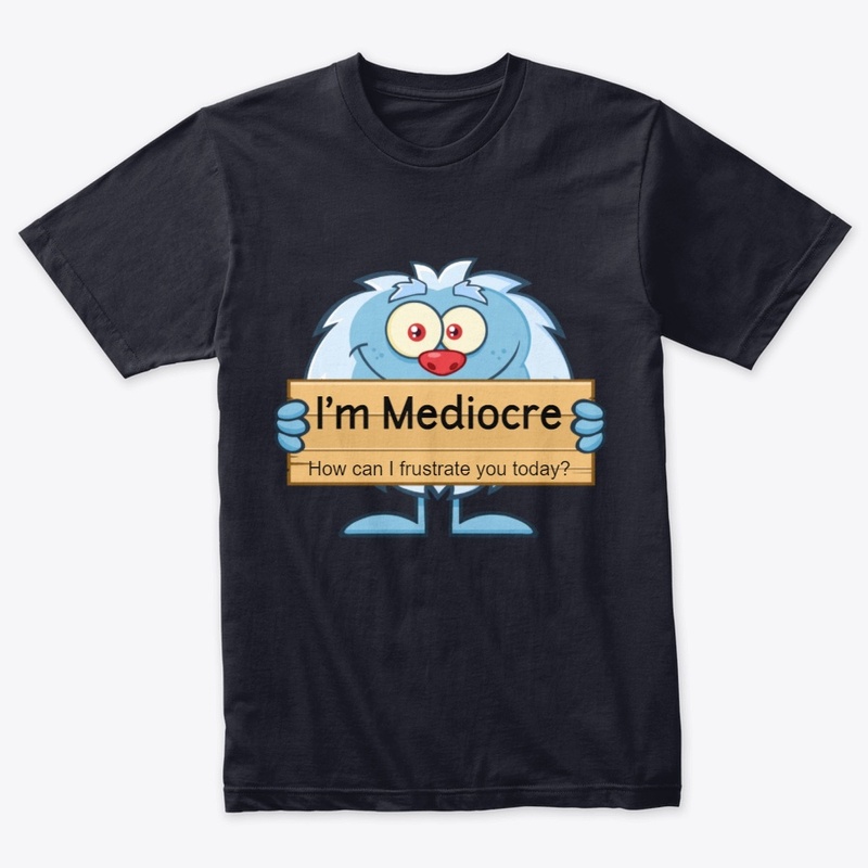 I'm Mediocre