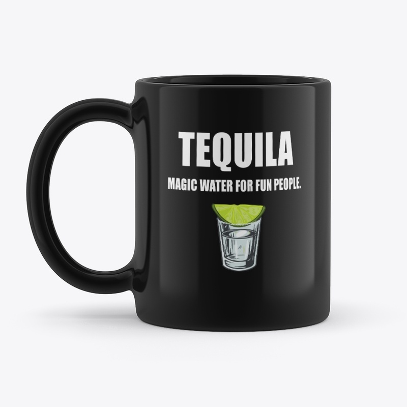 Tequila, magic water for fun people