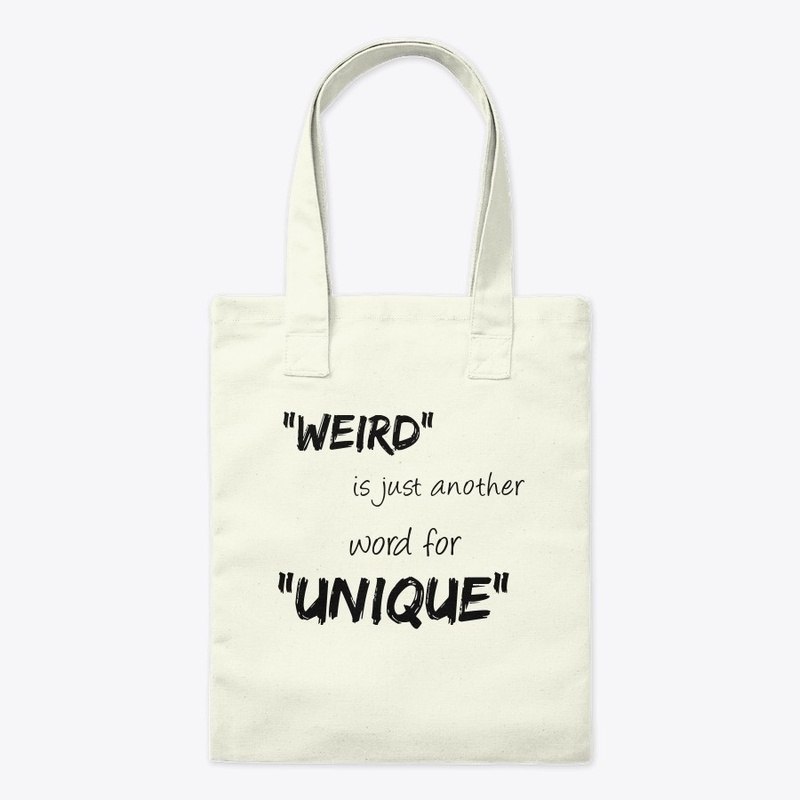 WEIRD is just another word for UNIQUE