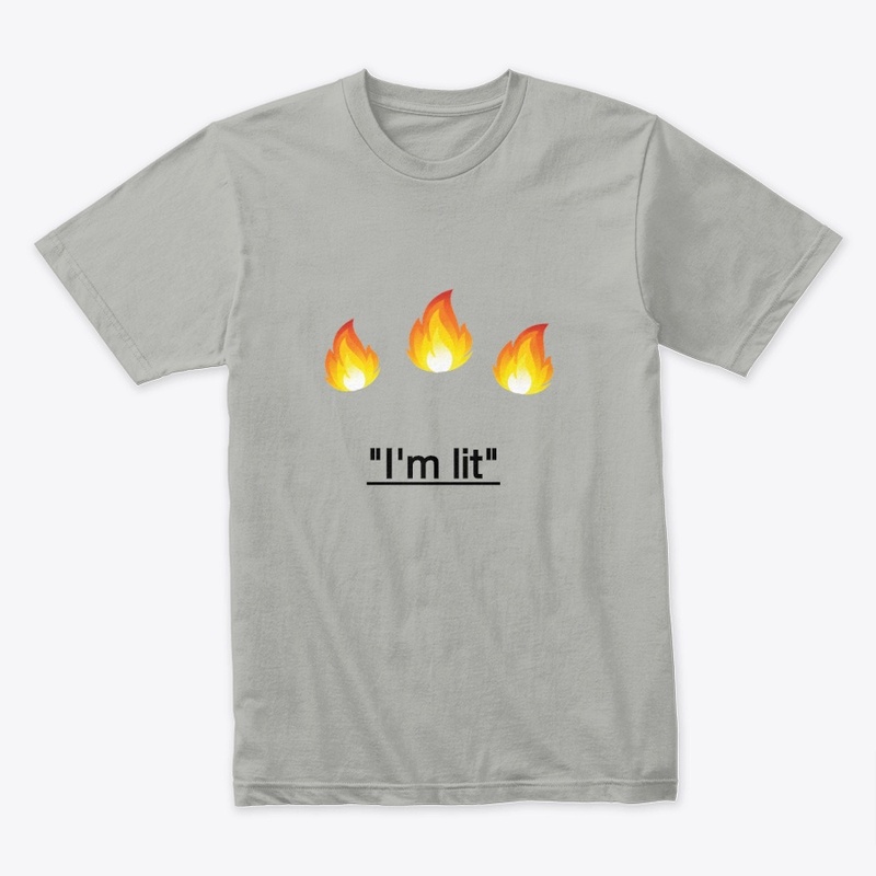 I'm lit T'shirt