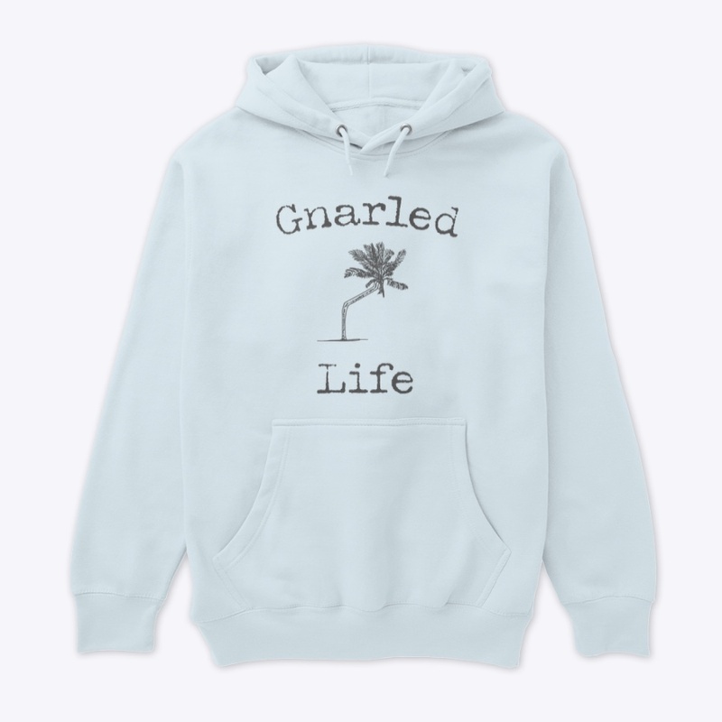 Gnarled Life Hoodies