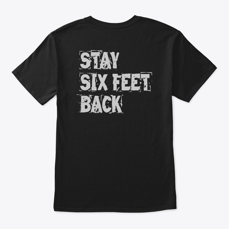 STAY SIX FEET BACK