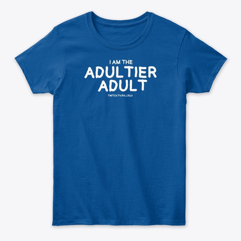 I am the Adultier Adult