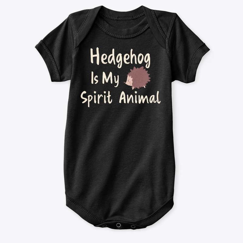 Hedgehog Is My Spirit Animal