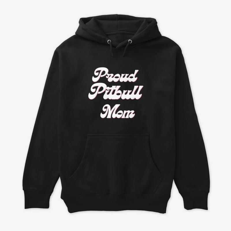 Proud Pitbull Mom