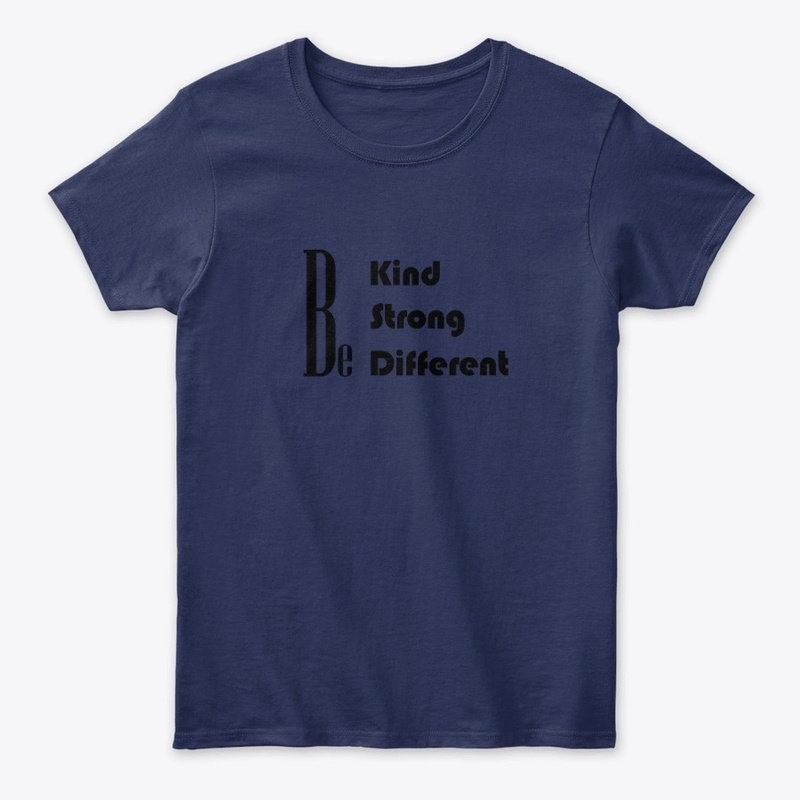 Be Kind , Strong , Different