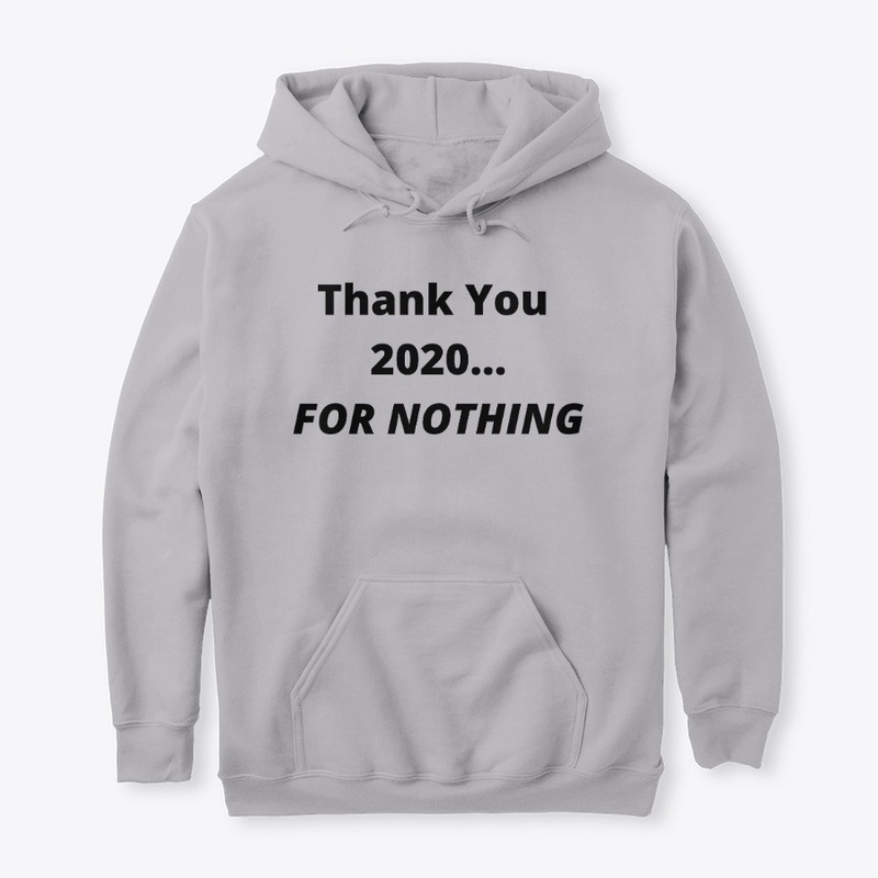 2020 Thanks for Nothing