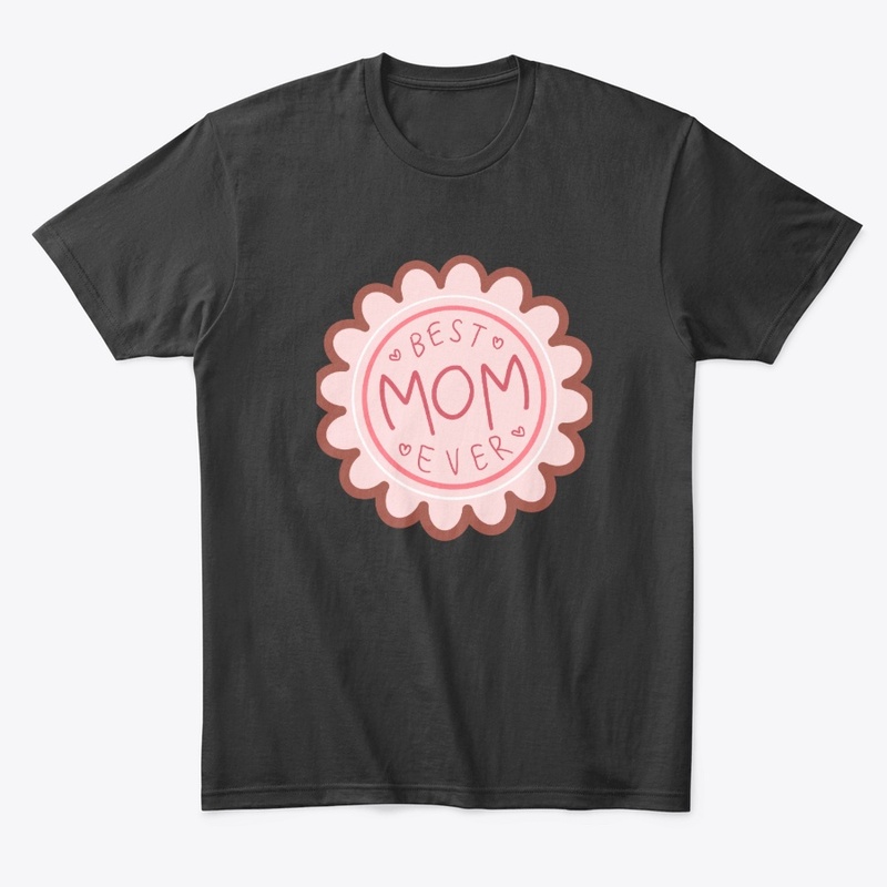 T shrit Best Mama Ever 