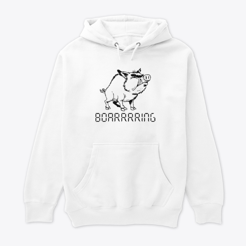 Boarrrring
