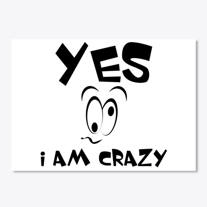 Yes I am crazy face