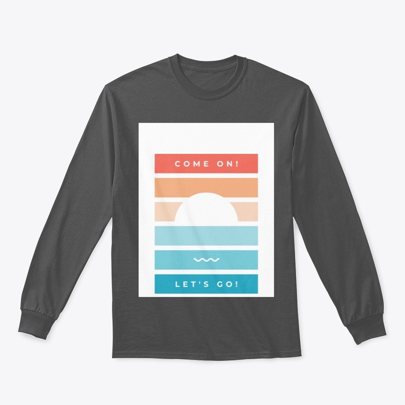 Come on t-shirt 
