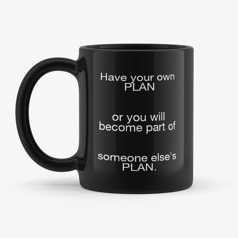 Have a plan