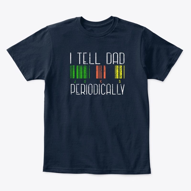 I Tell Dad Jokes Periodically
