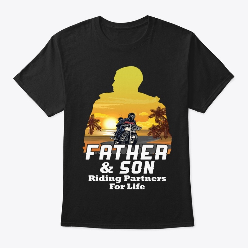 Father And Son Riding Partners For Life
