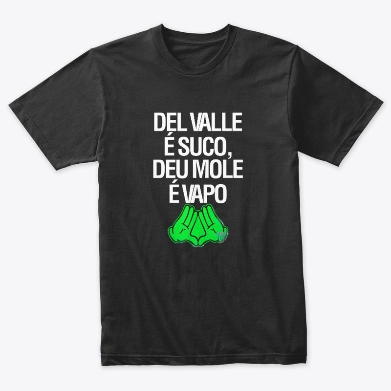 Camisa del valle é suco, deu mole é vapo