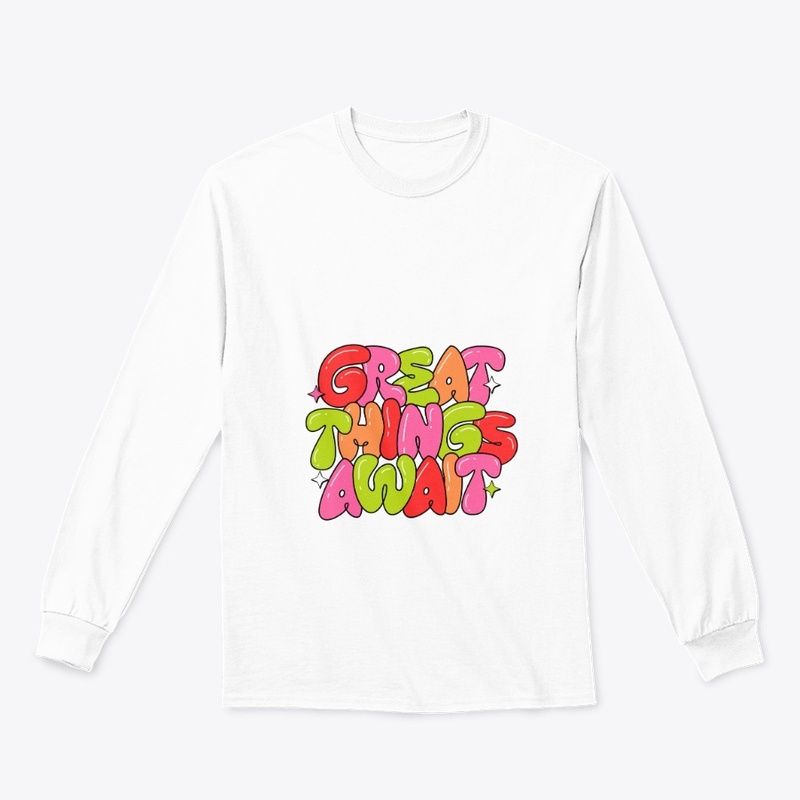 Great Things Await Unisex 
