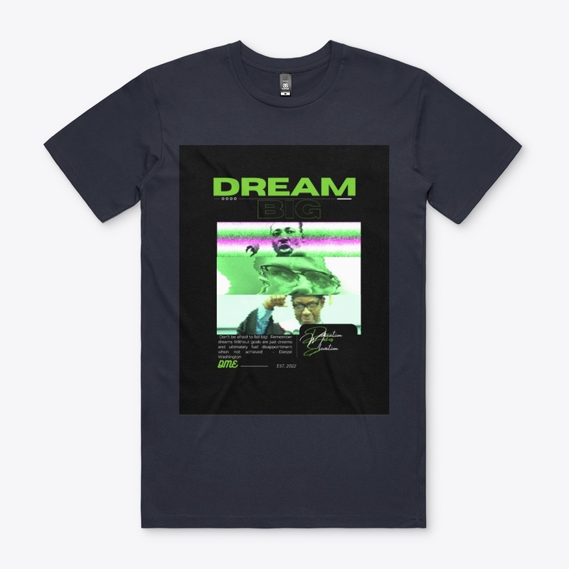Dream Big Unisex Apparel