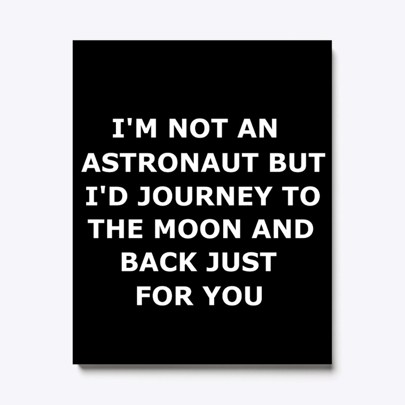 To the Moon and Back for You