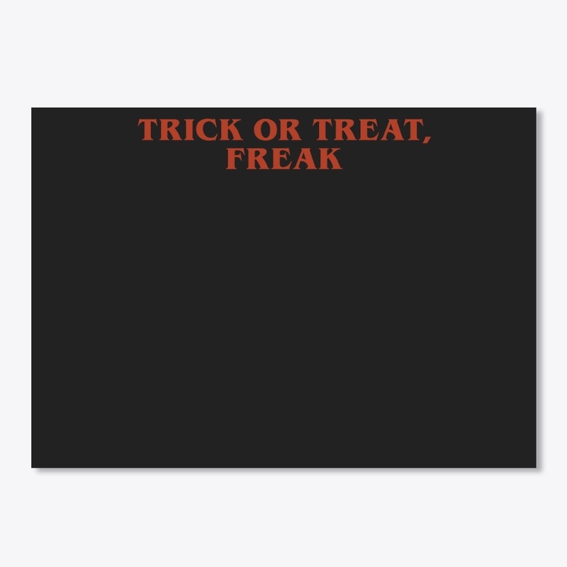 Trick Or Treat, Freak Gift