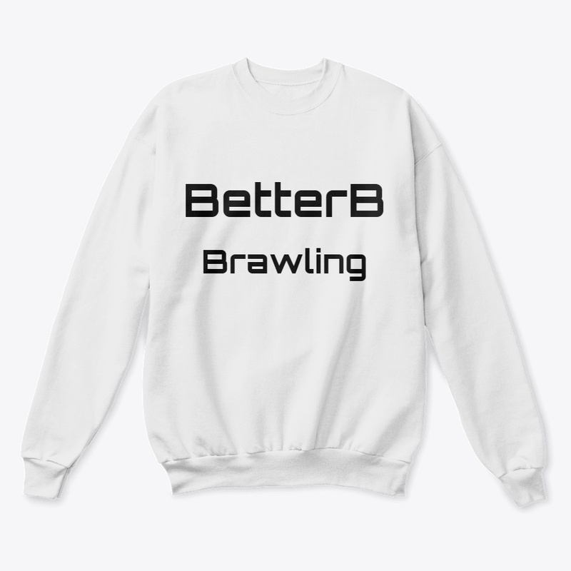 BetterB Brawling Merch!!!!