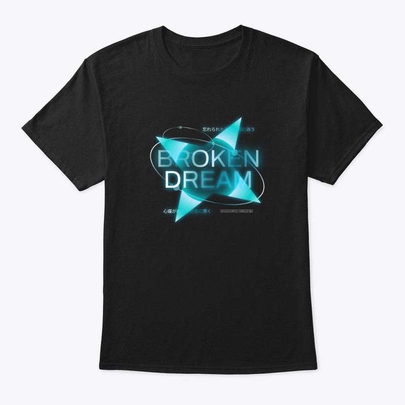 Broken Dream Typography Streetwear Merch