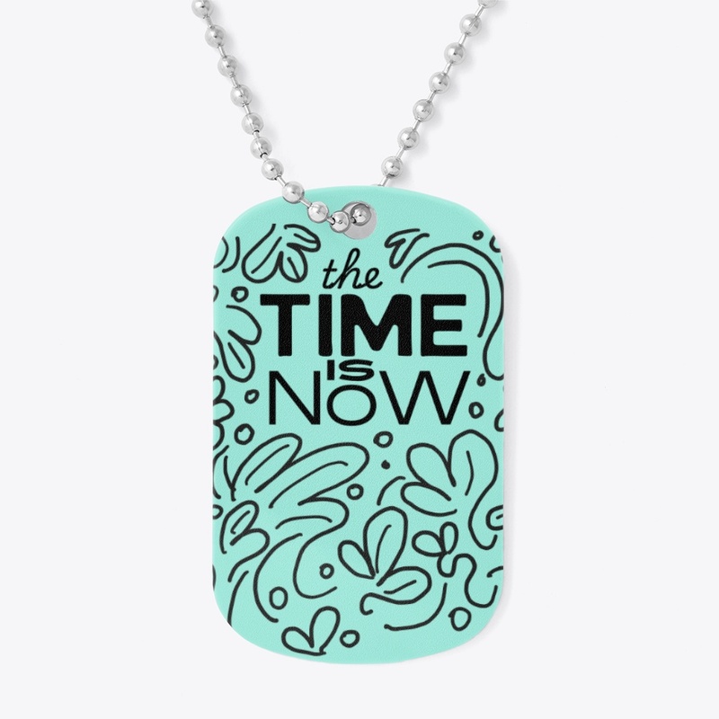 The Time is Now