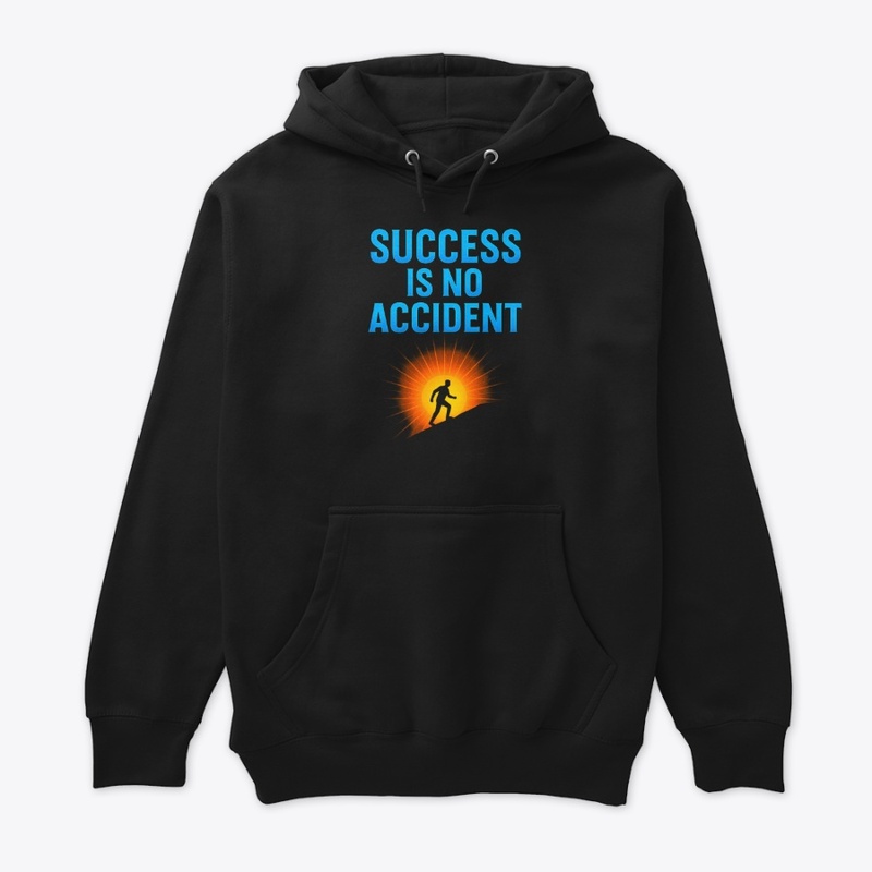 Success Is No Accident – Motivational