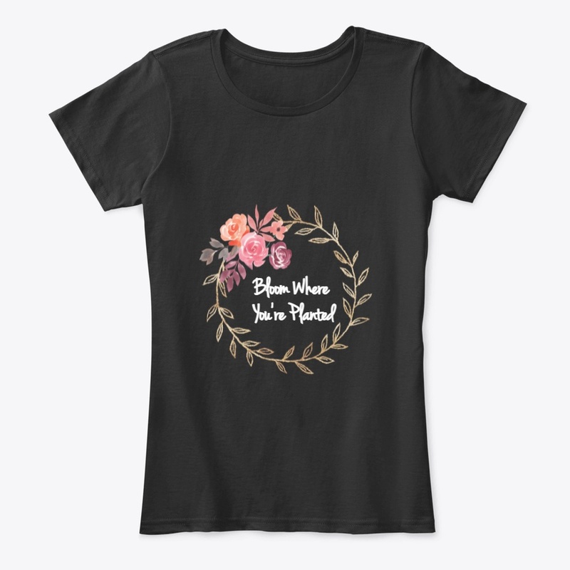 Bloom Where You're Planted (Dark)