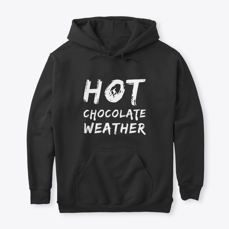Hot Chocolate Weather