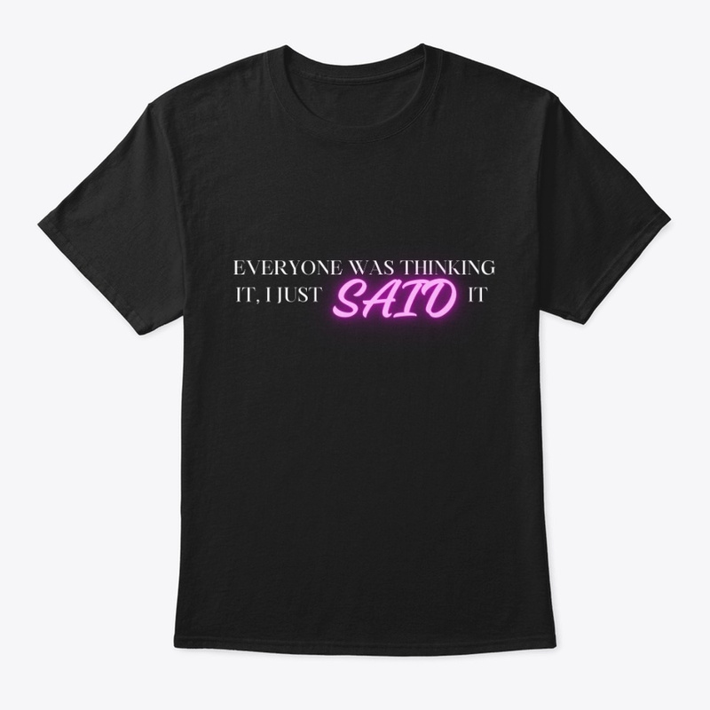 "Everyone was thinking it" Apparel 