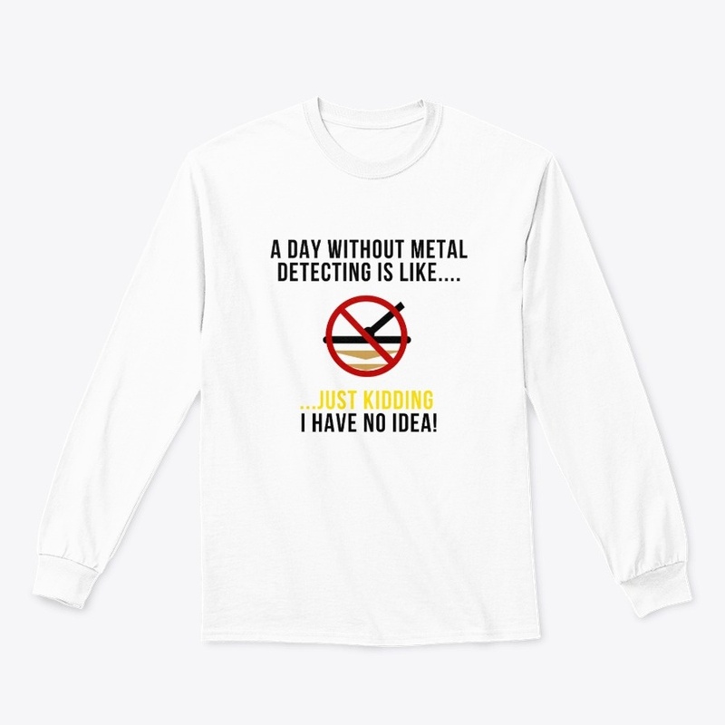 A Day Without Metal Detecting...