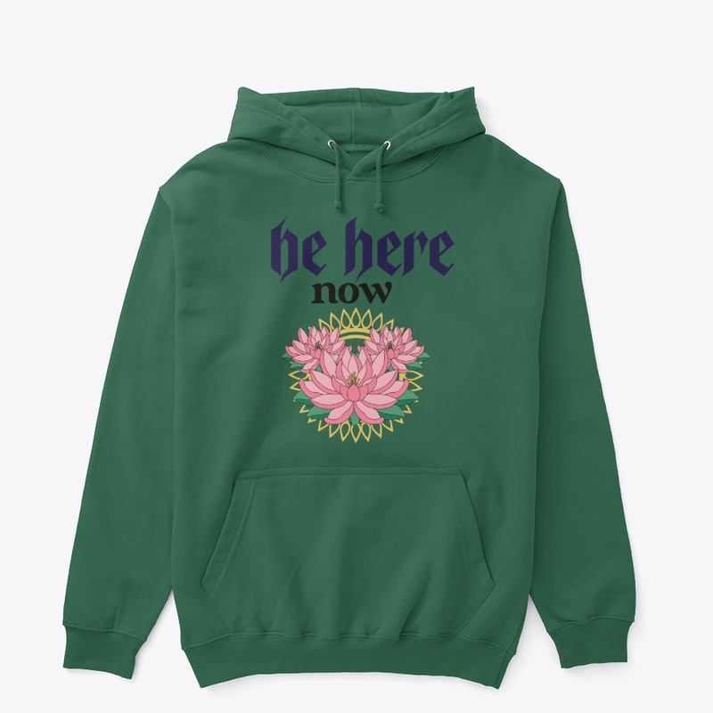 be here now