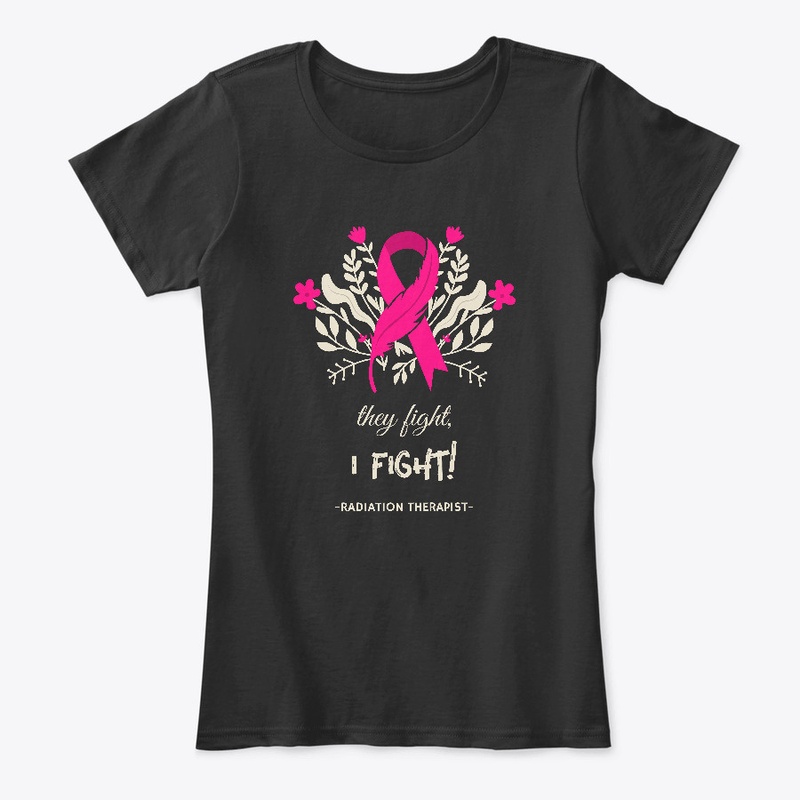 They Fight, I Fight, Radiation Therapist