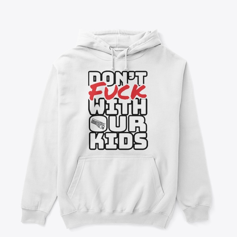 Don't F With Our Kids