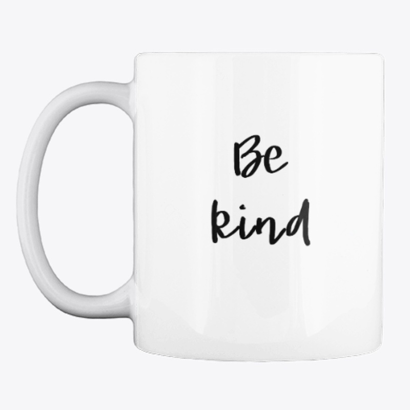 Be Kind.