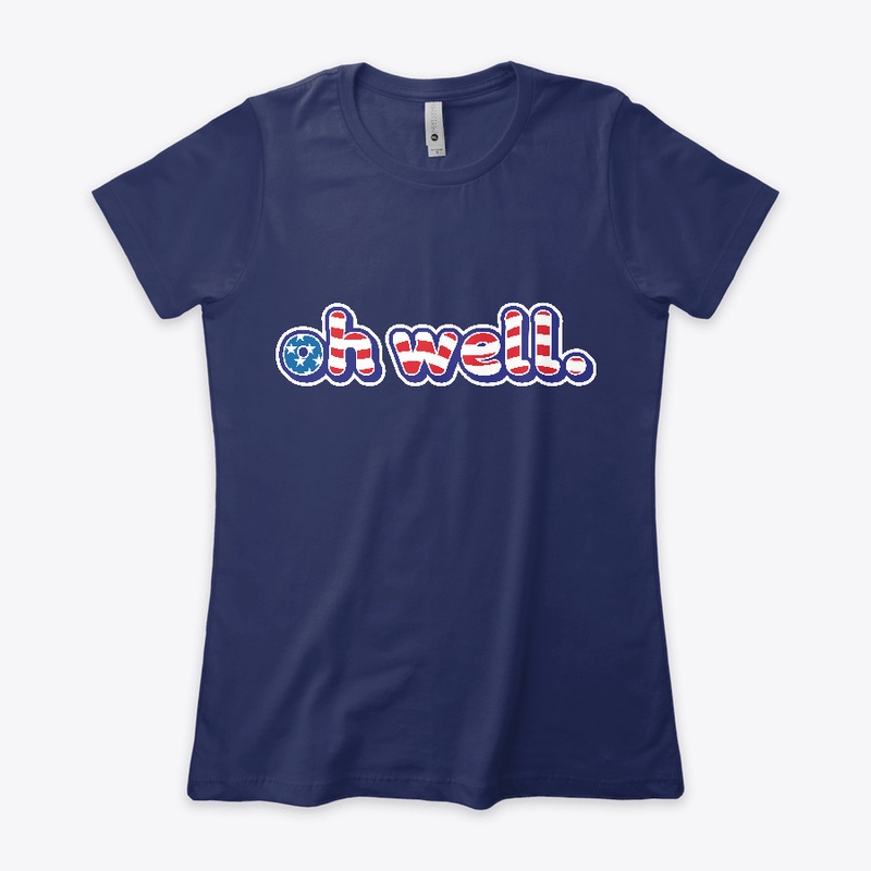 Un-American Flag "oh well"
