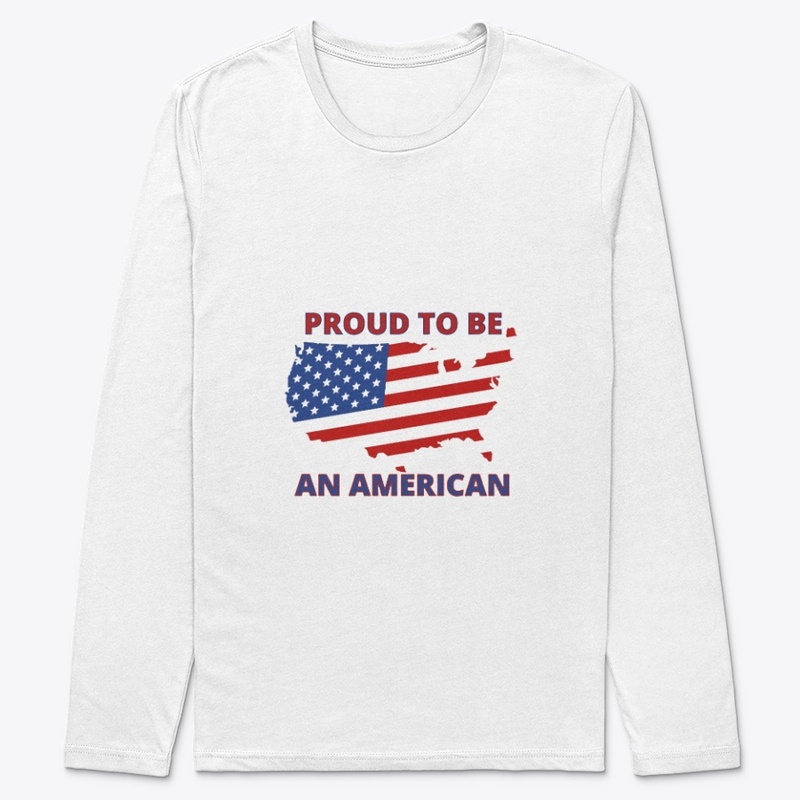 PROUD TO BE AN AMERICAN