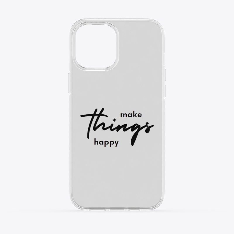 make things happy iPhone Clear Case