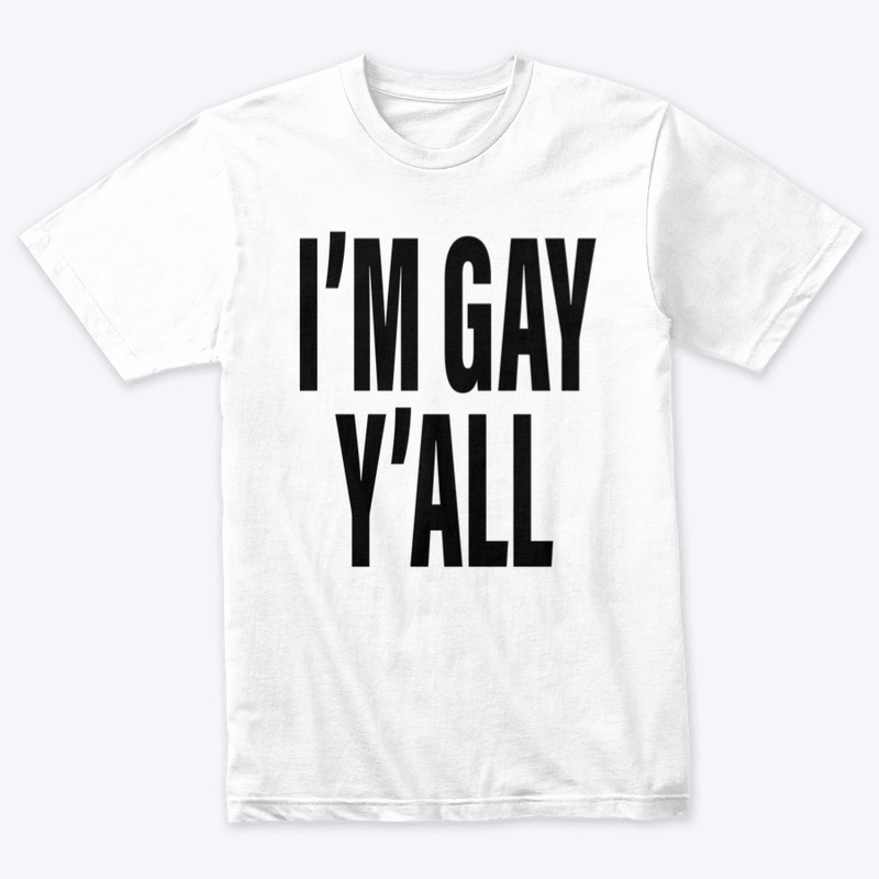 I'm Gay Y'all