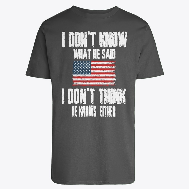 I DON'T THINK HE KNOWS EITHER