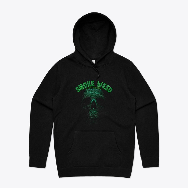 Smoke Weed At My Funeral