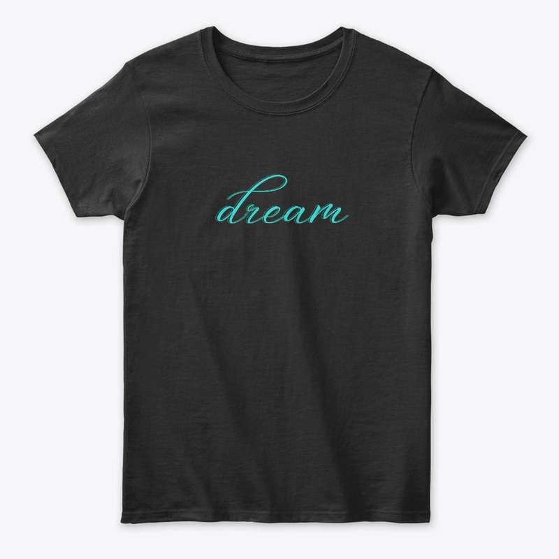 DREAM,WOMEN'S CLASSIC TEE 100% COTTON