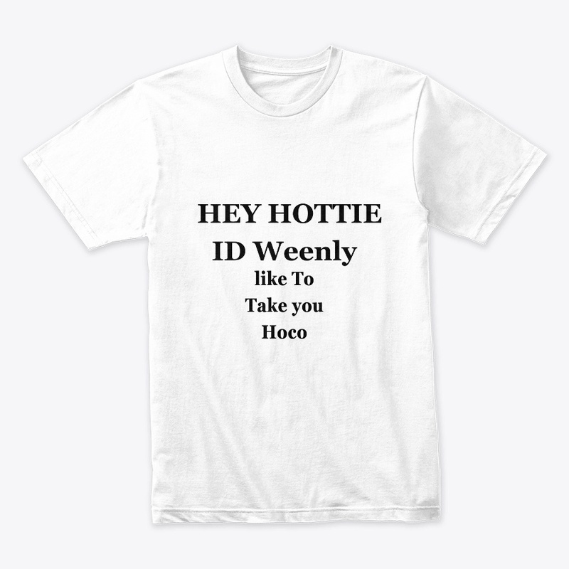 HET HOTTIE ID WEENLY LIKE TO TAKE YOU HO