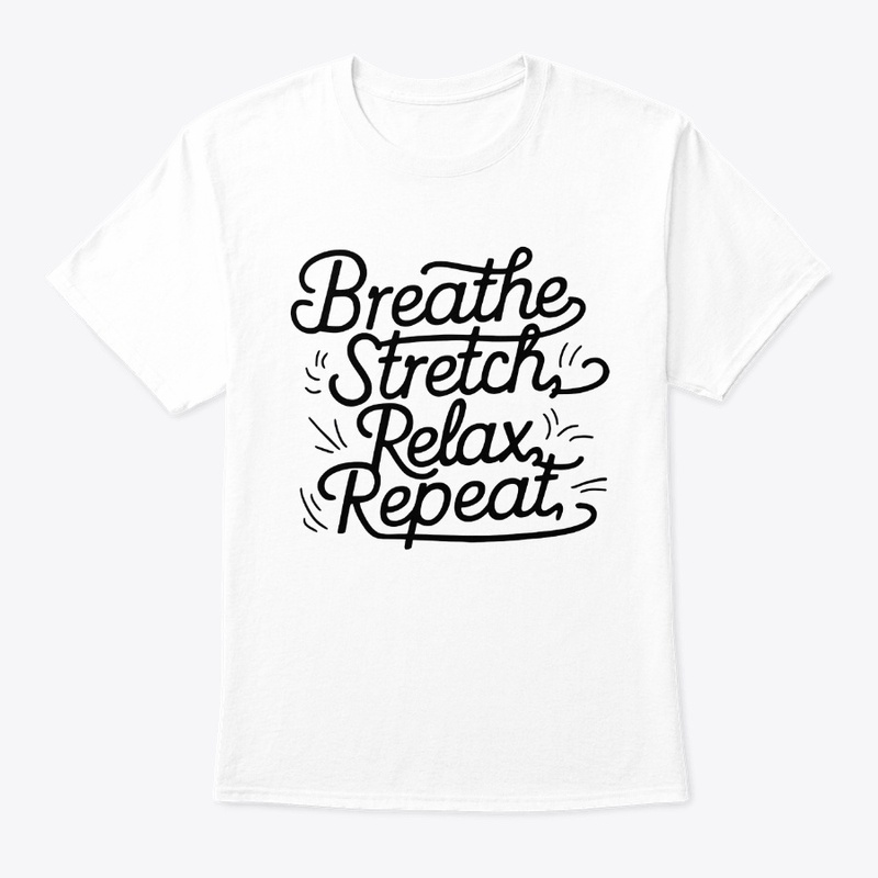 Breathe, Stretch, Relax, Repeat