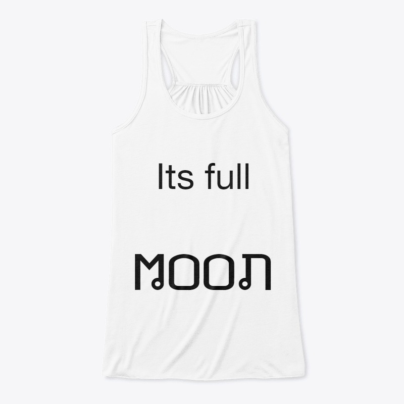 ITS FULL MOON