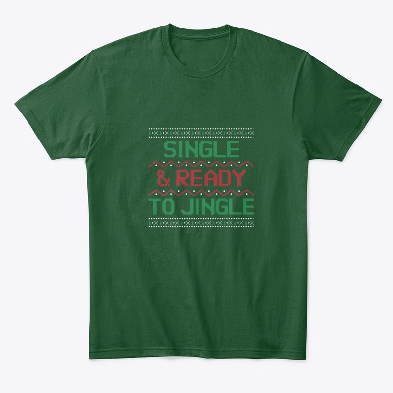 Single & Ready To Jingle T-Shirt