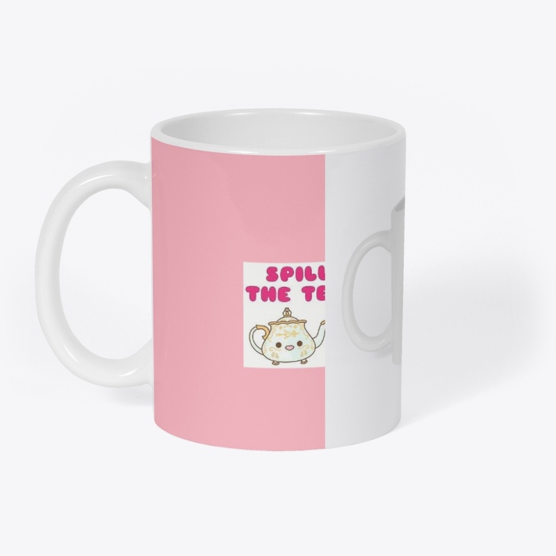 Spill The Tea | Mug
