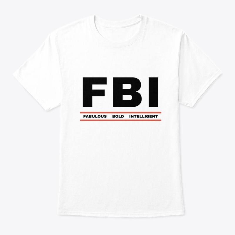 FBI - Fabulous Bold Intelligent 